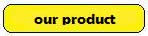 our product